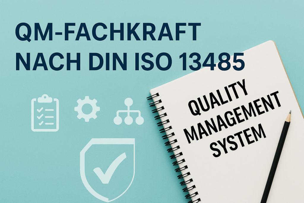 QM-Fachkraft nach ISO 13485 – Qualifikation & Zertifikat
