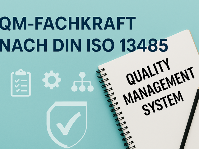 QM-Fachkraft nach ISO 13485 – Qualifikation & Zertifikat